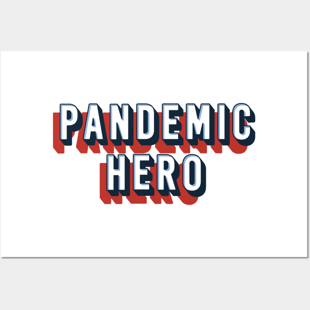 Pandemic hero Wall Art by Oricca